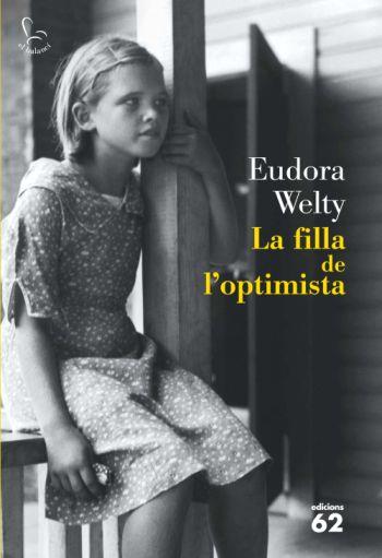 FILLA DE L'OPTIMISTA, LA | 9788429763225 | WELTY, EUDORA | Llibreria L'Altell - Llibreria Online de Banyoles | Comprar llibres en català i castellà online - Llibreria de Girona