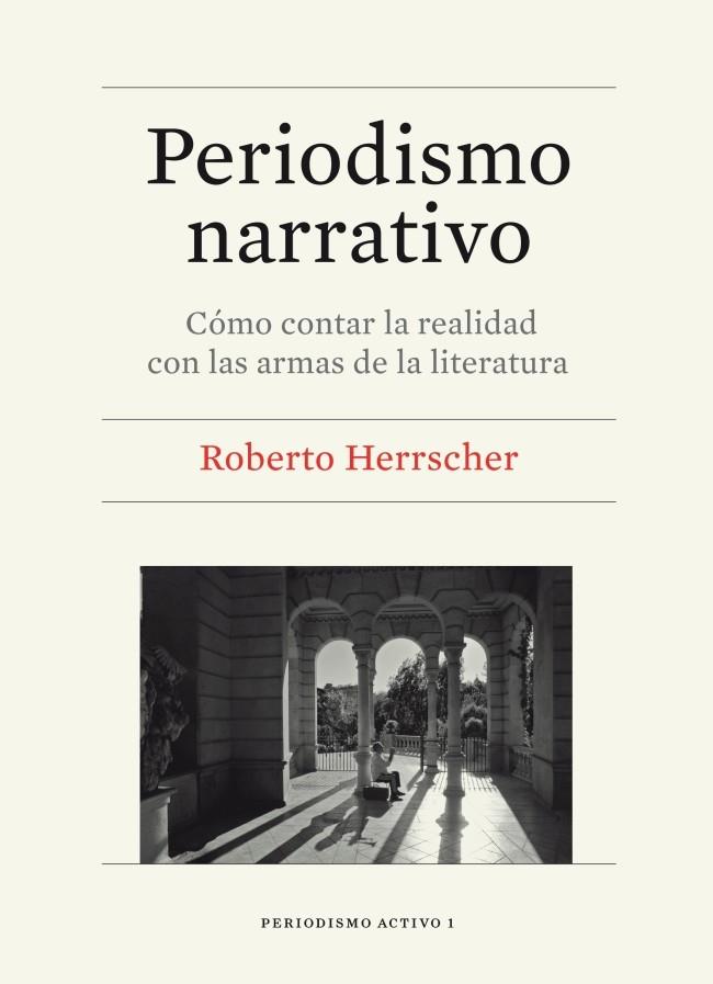 PERIODISMO NARRATIVO | 9788447536382 | HERRSCHER , ROBERTO MIGUEL | Llibreria Online de Banyoles | Comprar llibres en català i castellà online