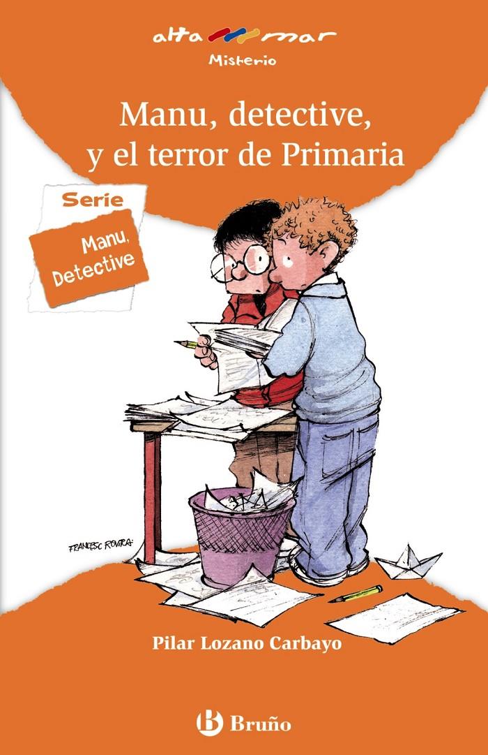 MANU, DETECTIVE, Y EL TERROR DE PRIMARIA | 9788421654071 | LOZANO CARBAYO, PILAR | Llibreria Online de Banyoles | Comprar llibres en català i castellà online