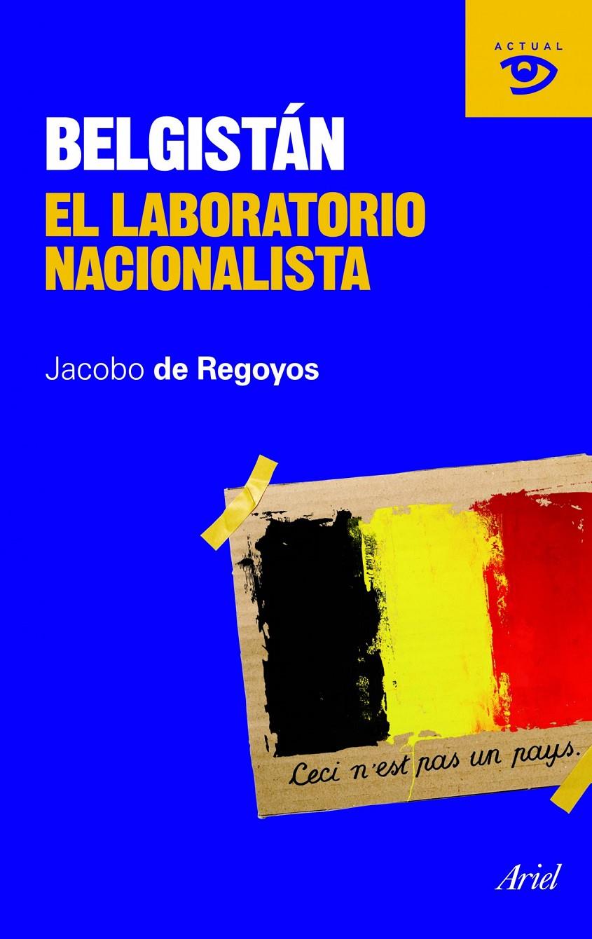 BELGISTÁN. EL LABORATORIO NACIONALISTA | 9788434469464 | DE REGOYOS, JACOBO | Llibreria L'Altell - Llibreria Online de Banyoles | Comprar llibres en català i castellà online - Llibreria de Girona