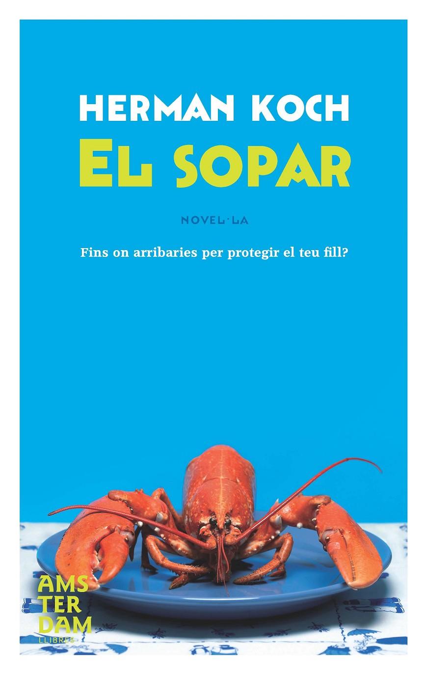 SOPAR,EL | 9788492941223 | KOCK,HERMAN | Llibreria L'Altell - Llibreria Online de Banyoles | Comprar llibres en català i castellà online - Llibreria de Girona