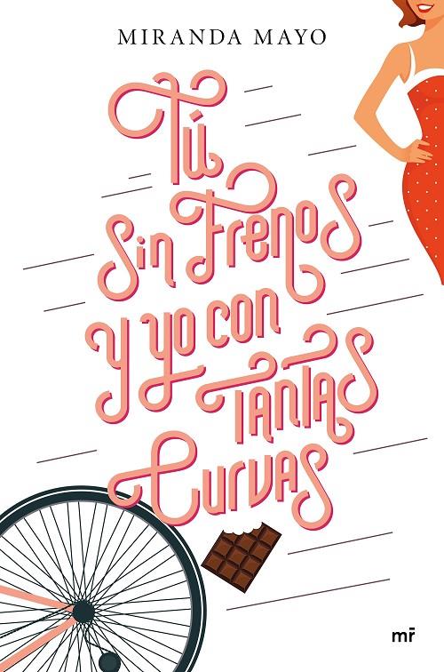 TÚ SIN FRENOS Y YO CON TANTAS CURVAS | 9788427042964 | MIRANDA MAYO | Llibreria Online de Banyoles | Comprar llibres en català i castellà online