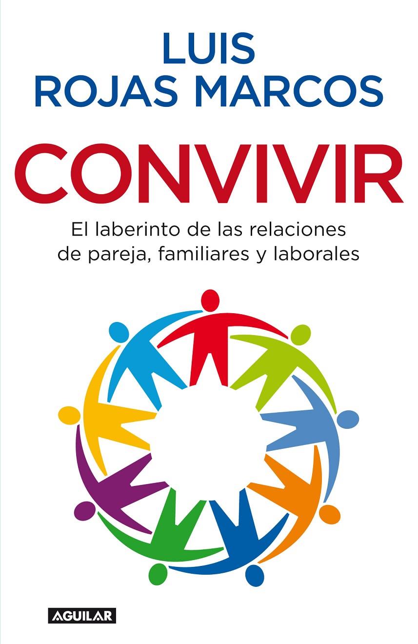 CONVIVIR. LABERTINTO DE LAS RELACIONES EL | 9788403098626 | ROJAS MARCOS LUIS | Llibreria Online de Banyoles | Comprar llibres en català i castellà online