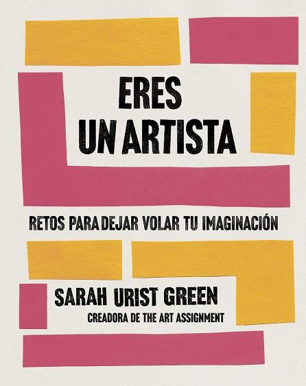 ERES UN ARTISTA | 9788491294771 | GREEN, SARAH URIST | Llibreria L'Altell - Llibreria Online de Banyoles | Comprar llibres en català i castellà online - Llibreria de Girona