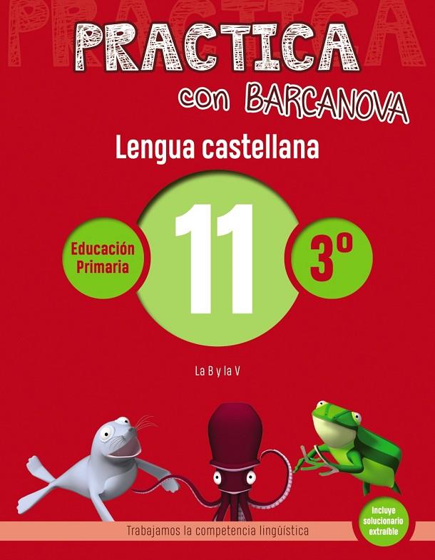 PRACTICA CON BARCANOVA. LENGUA CASTELLANA 11 | 9788448945367 | CAMPS, MONTSE/SERRA, LLUÏSA | Llibreria Online de Banyoles | Comprar llibres en català i castellà online