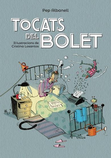 TOCATS DEL BOLET | 9788448945916 | ALBANELL, PEP | Llibreria Online de Banyoles | Comprar llibres en català i castellà online