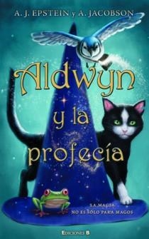 ALDWYN Y LA PROFECIA | 9788466647519 | EPSTEIN / JACOBSON/JACOBSON, ANDREW | Llibreria Online de Banyoles | Comprar llibres en català i castellà online