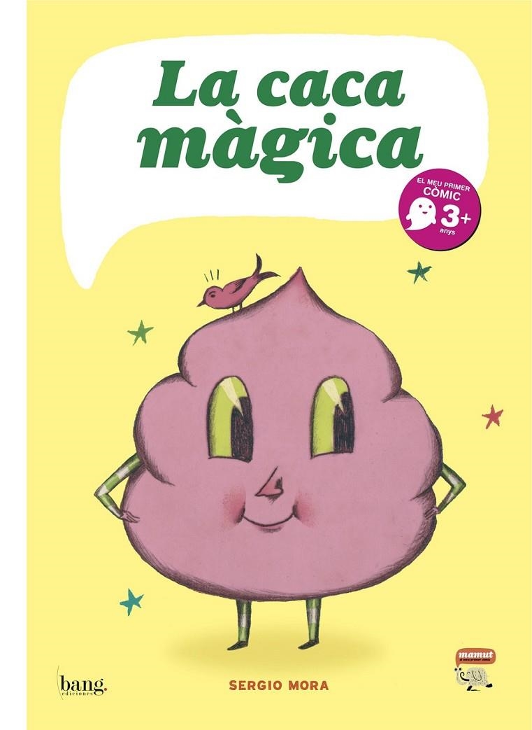 LA CACA MÀGICA | 9788415051152 | SERGIO MORA | Llibreria Online de Banyoles | Comprar llibres en català i castellà online