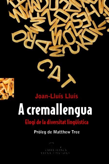 A CREMALLENGUA. ELOGI DE LA DIVERSITAT LINGUISTICA | 9788483306628 | LLUIS, JOAN-LLUIS | Llibreria L'Altell - Llibreria Online de Banyoles | Comprar llibres en català i castellà online - Llibreria de Girona