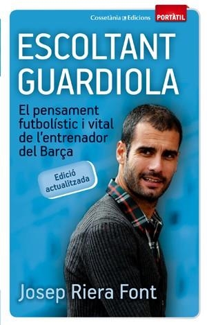 ESCOLTANT GUARDIOLA | 9788497919074 | RIERA FONT, JOSEP | Llibreria Online de Banyoles | Comprar llibres en català i castellà online