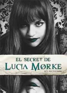 SECRET DE LUCIA MORKE, EL | 9788424638290 | MACPHERSON, INÉS | Llibreria L'Altell - Llibreria Online de Banyoles | Comprar llibres en català i castellà online - Llibreria de Girona