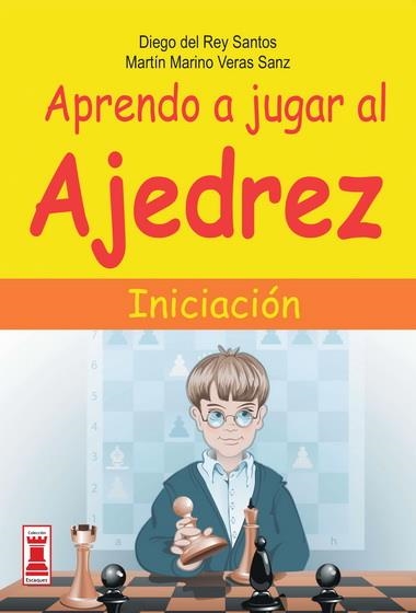 APRENDO A JUGAR AL AJEDREZ. INICIACIÓN | 9788499171333 | DEL REY SANTOS, DIEGO / VERAS SANZ, MARTÍN MARINO | Llibreria Online de Banyoles | Comprar llibres en català i castellà online