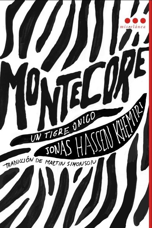 MONTECORE. UN TIGRE ÚNICO | 9788493864422 | HASSEN KHEMIRI, JONAS | Llibreria L'Altell - Llibreria Online de Banyoles | Comprar llibres en català i castellà online - Llibreria de Girona