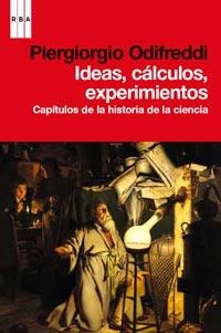 IDEAS CALCULOS EXPERIMENTOS | 9788490061275 | ODIFREDDI,PIERGIORGIO | Llibreria Online de Banyoles | Comprar llibres en català i castellà online