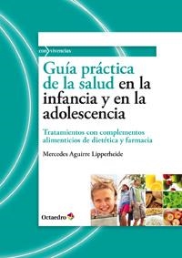 GUÍA PRÁCTICA DE LA SALUD EN LA INFANCIA Y EN LA ADOLESCENCI | 9788499212234 | AGUIRRE LIPPERHEIDE, MERCEDES | Llibreria Online de Banyoles | Comprar llibres en català i castellà online