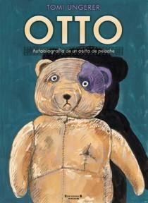 OTTO, AUTOBIOGRAFÍA DE UN OSITO DE PELUCHE | 9788466648707 | UNGERER, TOMI | Llibreria Online de Banyoles | Comprar llibres en català i castellà online