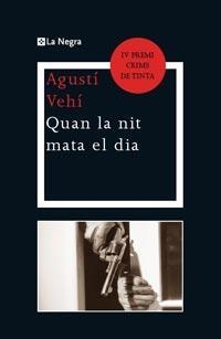 QUAN LA NIT MATA EL DIA | 9788482648965 | VEHÍ, AGUSTÍ | Llibreria Online de Banyoles | Comprar llibres en català i castellà online