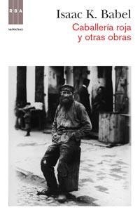 CABALLERÍA ROJA Y OTRAS OBRAS | 9788490061206 | BÁBEL, ISAAK E | Llibreria L'Altell - Llibreria Online de Banyoles | Comprar llibres en català i castellà online - Llibreria de Girona