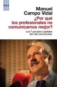 ¿POR QUÉ LOS PROFESIONALES NO COMUNICAMOS MEJOR? | 9788490061244 | CAMPO VIDAL,MANUEL | Llibreria Online de Banyoles | Comprar llibres en català i castellà online