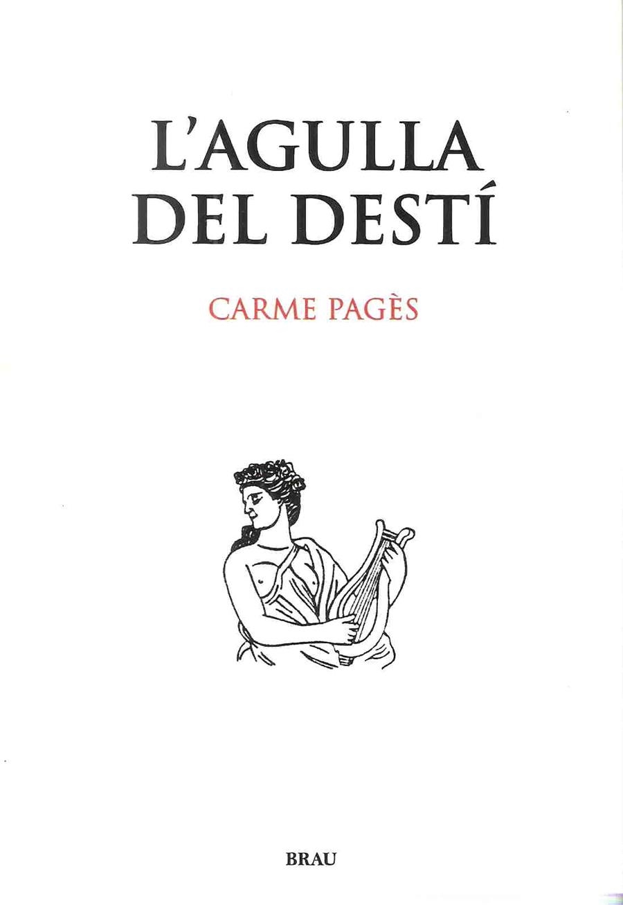 AGULLA DEL DESTÍ, L' | 9788496905689 | PAGÈS, CARME | Llibreria Online de Banyoles | Comprar llibres en català i castellà online