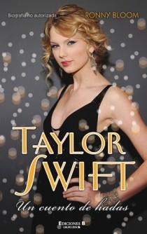 TAYLOR SWIFT. UN CUENTO DE HADAS | 9788466649223 | BLOOM, RONNY | Llibreria Online de Banyoles | Comprar llibres en català i castellà online