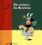 MUSICS DE BREMEN, ELS -TRAMOIETA- | 9788424609849 | GRIMM, JAKOB I WILHELM | Llibreria Online de Banyoles | Comprar llibres en català i castellà online