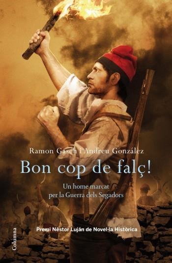 BON COP DE FALÇ | 9788466413435 | GASCH, RAMON / GONZÁLEZ, RAMON | Llibreria Online de Banyoles | Comprar llibres en català i castellà online