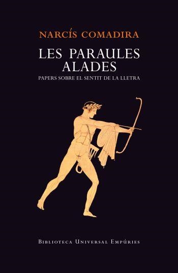 PARAULES ALADES, LES | 9788497877299 | COMADIRA, NARCÍS | Llibreria L'Altell - Llibreria Online de Banyoles | Comprar llibres en català i castellà online - Llibreria de Girona