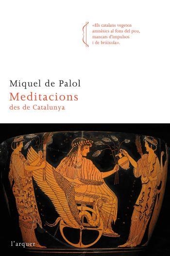 MEDITACIONS DES DE CATALUNYA | 9788466414333 | PALOL, MIQUEL DE | Llibreria Online de Banyoles | Comprar llibres en català i castellà online