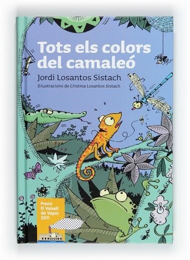 TOTS ELS COLORS DEL CAMALEÓ | 9788466129367 | LOSANTOS SISTACH, JORDI | Llibreria Online de Banyoles | Comprar llibres en català i castellà online