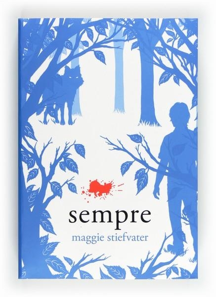 SEMPRE | 9788466129343 | STIEFVATER, MAGGIE | Llibreria L'Altell - Llibreria Online de Banyoles | Comprar llibres en català i castellà online - Llibreria de Girona