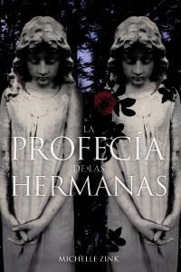 PROFECÍA DE LAS HERMANAS, LA | 9788466785402 | ZINK, MICHELLE | Llibreria Online de Banyoles | Comprar llibres en català i castellà online