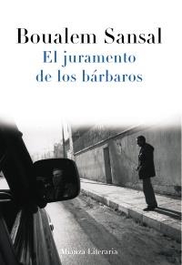 JURAMENTO DE LOS BÁRBAROS, EL | 9788420653785 | SANSAL, BOUALEM | Llibreria Online de Banyoles | Comprar llibres en català i castellà online