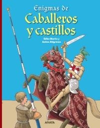 ENIGMAS DE CABALLEROS Y CASTILLOS | 9788466795135 | MORITZ, SILKE / AHLGRIMM, ACHIM | Llibreria Online de Banyoles | Comprar llibres en català i castellà online