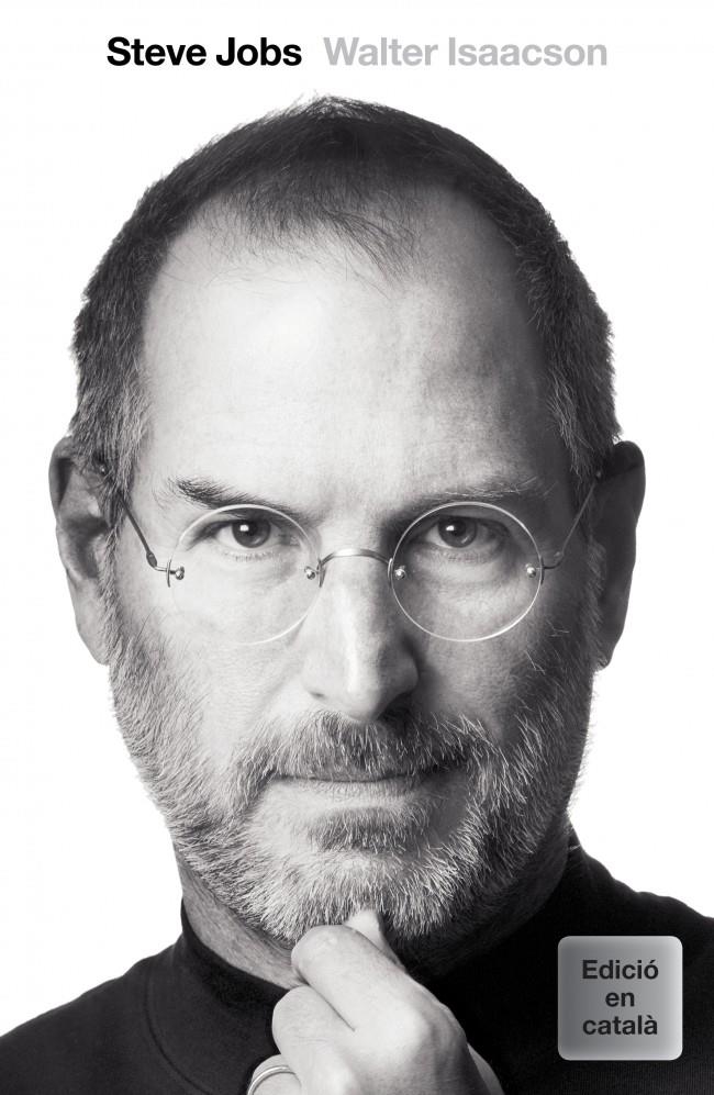 STEVE JOBS. LA BIOGRAFIA (CATALÀ) | 9788401387968 | ISAACSON, WALTER | Llibreria Online de Banyoles | Comprar llibres en català i castellà online