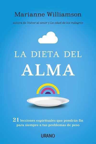 DIETA DEL ALMA,LA | 9788479537951 | WILLIAMSON,MARIANNE | Llibreria Online de Banyoles | Comprar llibres en català i castellà online