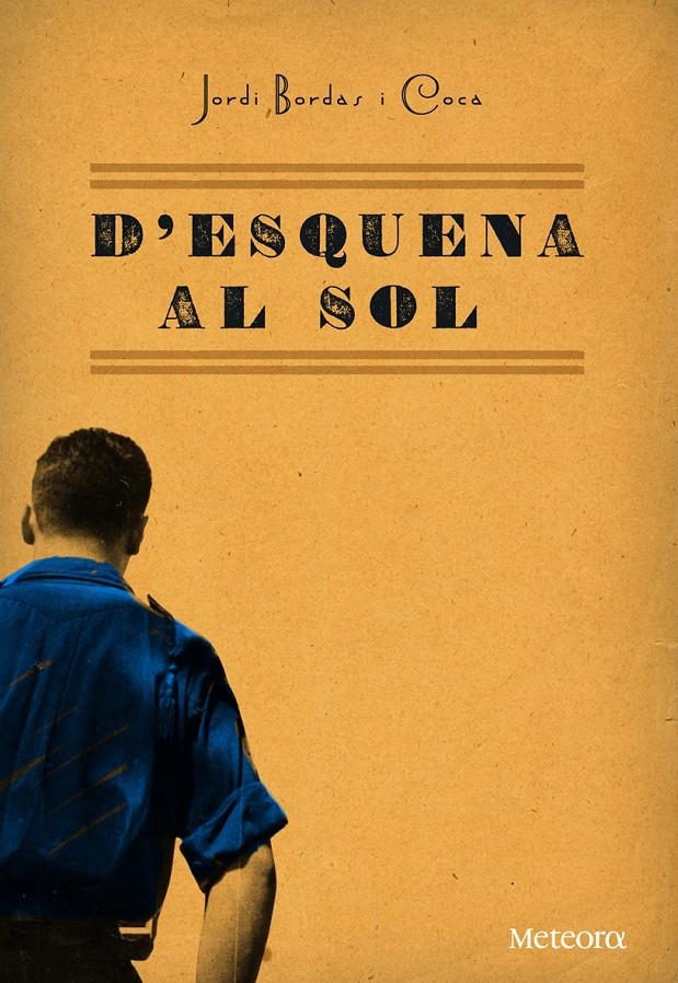 D'ESQUENA AL SOL | 9788492874484 | BORDAS I COCA, JORDI | Llibreria L'Altell - Llibreria Online de Banyoles | Comprar llibres en català i castellà online - Llibreria de Girona