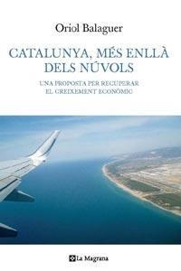 CATALUNYA, MÉS ENLLÀ DELS NÚVOLS. UNA PROPOSTA PER RECUPERAR | 9788482642185 | BALAGUER, ORIOL | Llibreria Online de Banyoles | Comprar llibres en català i castellà online