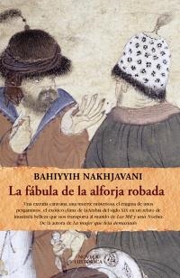 FÁBULA DE LA ALFORJA ROBADA, LA | 9788420608730 | NAKHJAVANI, BAHIYYIH | Llibreria Online de Banyoles | Comprar llibres en català i castellà online