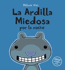 ARDILLA MIEDOSA POR LA NOCHE,LA | 9788492702893 | WATT,MELANIE | Llibreria Online de Banyoles | Comprar llibres en català i castellà online