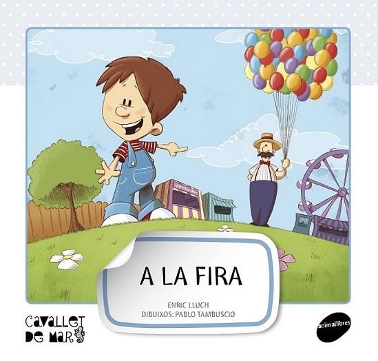 A LA FIRA | 9788415095569 | LLUCH GIRBÉS, ENRIC | Llibreria Online de Banyoles | Comprar llibres en català i castellà online