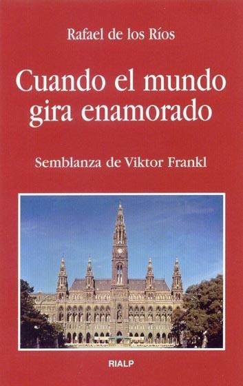 CUANDO EL MUNDO GIRA ENAMORADO | 9788432133886 | RÍOS, RAFAEL DE LOS | Llibreria L'Altell - Llibreria Online de Banyoles | Comprar llibres en català i castellà online - Llibreria de Girona