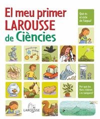 MEU PRIMER LAROUSSE DE CIENCIES, EL | 9788480167369 | Llibreria Online de Banyoles | Comprar llibres en català i castellà online