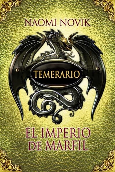 TEMERARIO 4 EL IMPERIO DE MARFIL | 9788420407586 | NOVIK, NAOMI | Llibreria L'Altell - Llibreria Online de Banyoles | Comprar llibres en català i castellà online - Llibreria de Girona