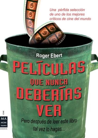 PELÍCULAS QUE NUNCA DEBERÍAS VER | 9788415256205 | EBERT, ROGER | Llibreria Online de Banyoles | Comprar llibres en català i castellà online