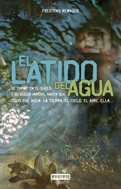 LATIDO DEL AGUA, EL | 9788444146959 | REBAQUE DE LÁZARO, FELICITAS | Llibreria L'Altell - Llibreria Online de Banyoles | Comprar llibres en català i castellà online - Llibreria de Girona