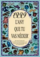 1999 ANY QUE TU VAS NEIXER | 9788489589926 | COLLADO BASCOMPTE, ROSA | Llibreria Online de Banyoles | Comprar llibres en català i castellà online