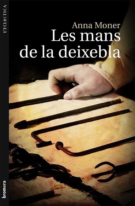 MANS DE LA DEIXEBLA, LES | 9788498249057 | MONER COLONQUES, ANNA | Llibreria L'Altell - Llibreria Online de Banyoles | Comprar llibres en català i castellà online - Llibreria de Girona