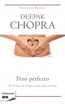 PESO PERFECTO | 9788498725773 | CHOPRA,DEEPAK | Llibreria L'Altell - Llibreria Online de Banyoles | Comprar llibres en català i castellà online - Llibreria de Girona