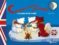 CUENTOS CORTOS EN INGLÉS. LOS SONIDOS DE LAS VOCALES | 9788421684405 | LIDDY, JOHN | Llibreria Online de Banyoles | Comprar llibres en català i castellà online